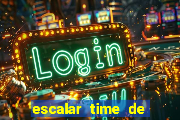 escalar time de futebol online